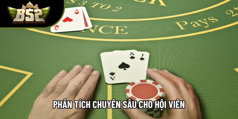 Phân tích chuyên sâu cho hội viên